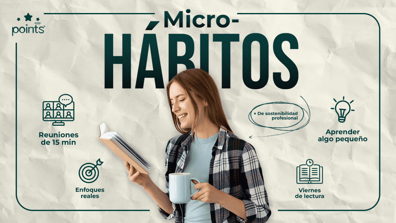 Micro-hábitos de sostenibilidad profesional: cómo construir una carrera que puedas mantener a largo plazo